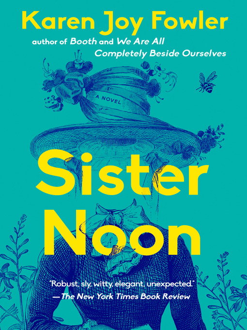 Title details for Sister Noon by Karen Joy Fowler - Wait list